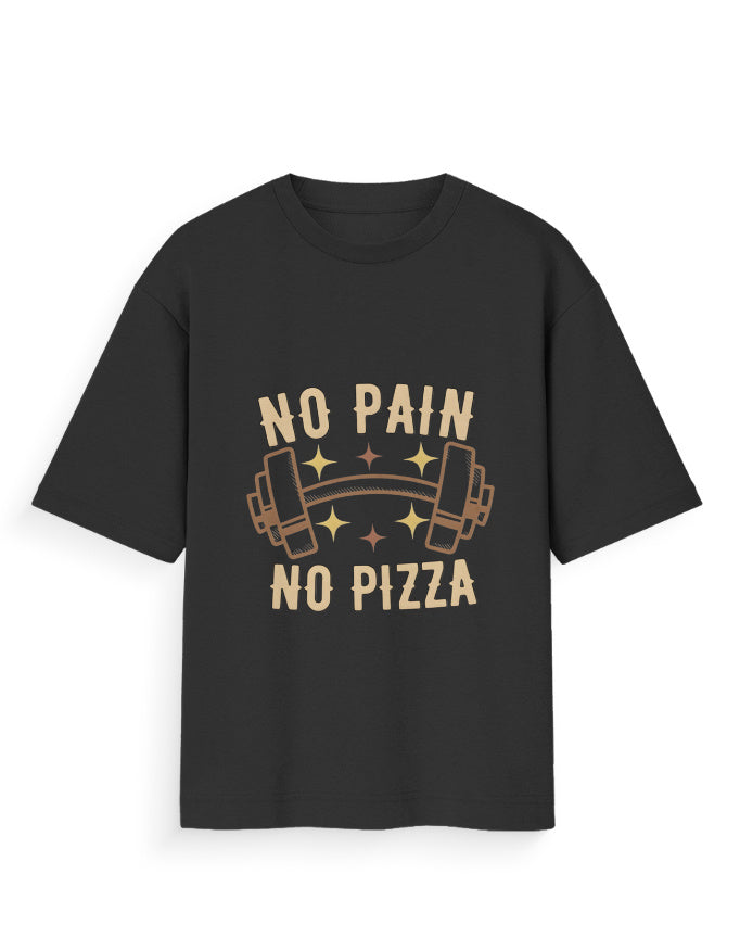 No Pain No Pizza Tee Oversized Fit
