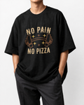 No Pain No Pizza Tee Oversized Fit